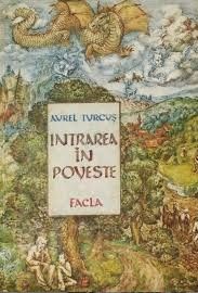 Intrarea in poveste - Aurel Turcus